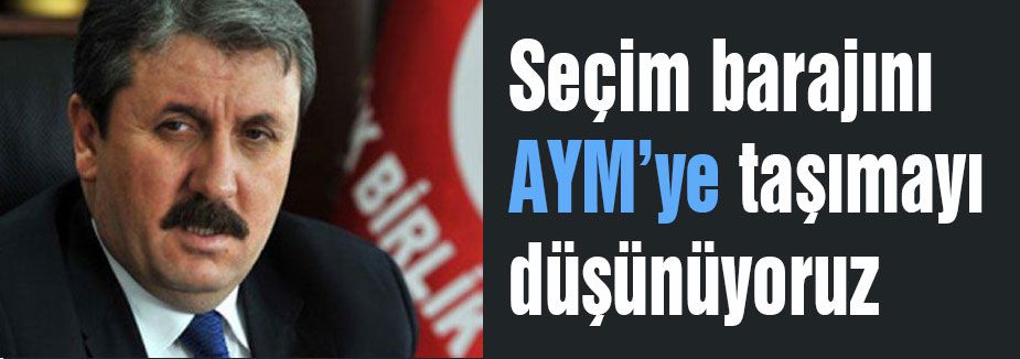 Destici; Seçim barajını AYM’ye taşıyor