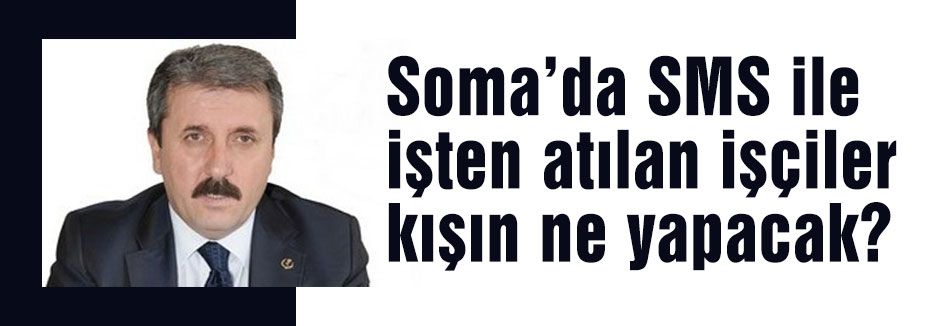 Destici; Türkiye’deki ocakların tamamı sağlıksız