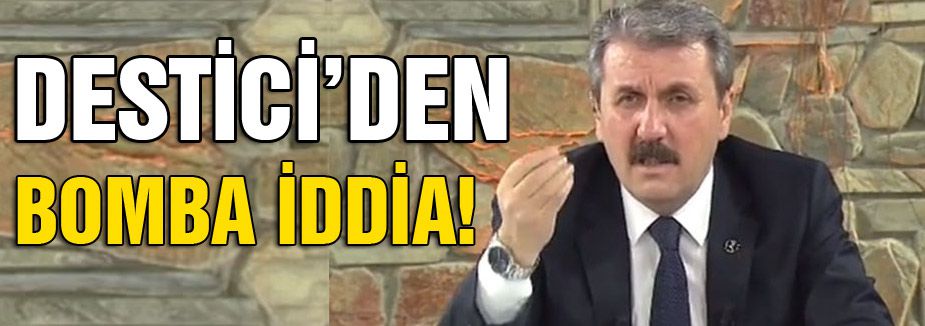 Destici'den Bomba AKP-İsrail İddiası!