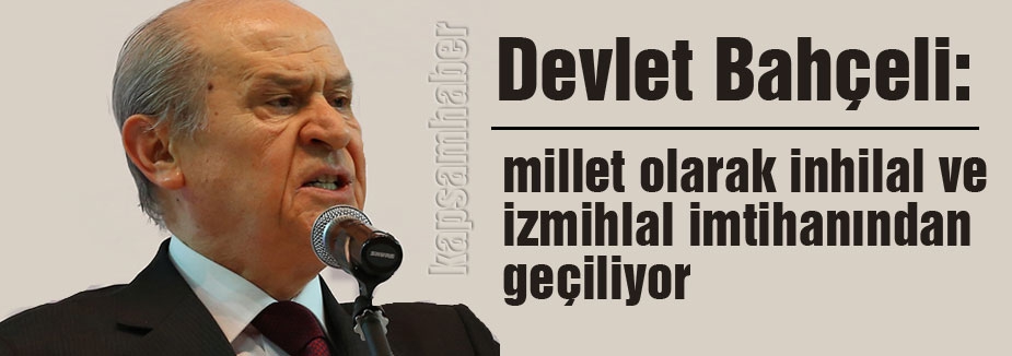 Devlet Bahçeli: Boyalı yüzler ifşa oluyor