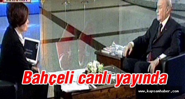 Devlet Bahçeli Canlı Yayında konuşuyor