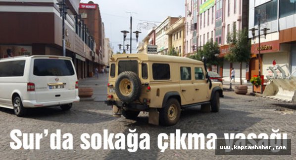 Diyarbakır Sur’da sokağa çıkma yasağı ilan edildi