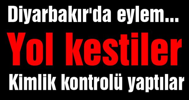 Diyarbakır'da yol kapatma eylemi