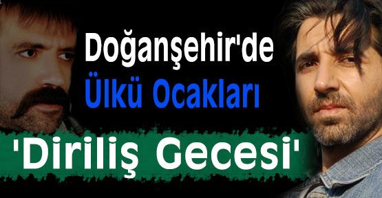 Doğanşehir'de Ülkücülerin