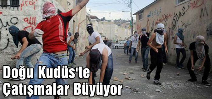 Doğu Kudüs'te Çatışmalar Büyüyor