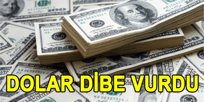 Dolar Dibe Vurdu...