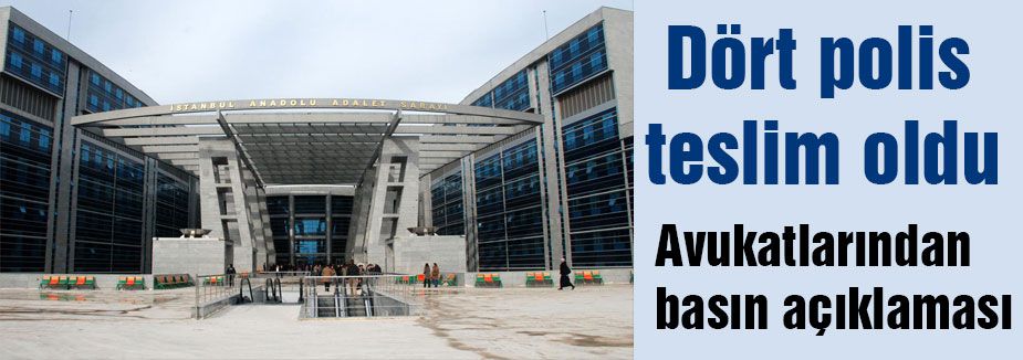 Dört polis teslim oldu