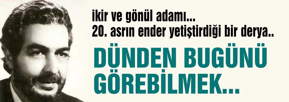 DÜNDEN BUGÜNÜ GÖREBİLMEK...