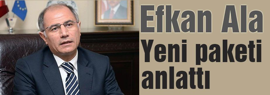 Efkan Ala yeni paketi anlattı