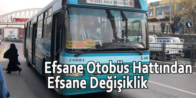 Efsane Otobüs Hattından Efsane Değişiklik
