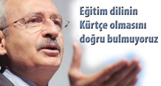 Eğitim dilinin Kürtçe olmasını doğru bulmuyoruz