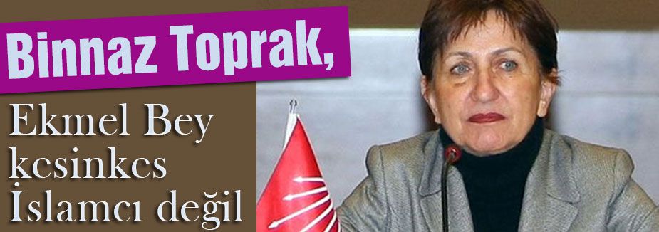 “Ekmel Bey kesinkes İslamcı değil“