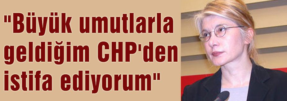 Emine Ülker Tarhan İstifa Etti...