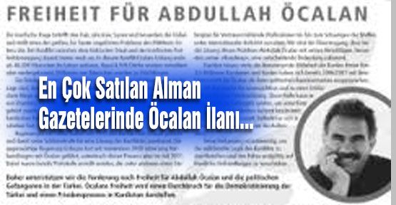 En Çok Satılan Alman Gazetelerinde Öcalan İlanı...