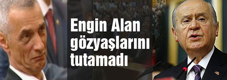 Engin Alan Göz yaşlarını tutamadı