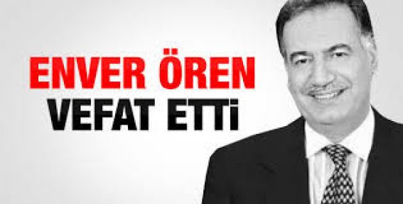 Enver Ören Vefat Etti