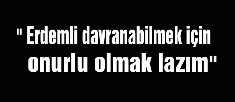 Erdemli Olmak...