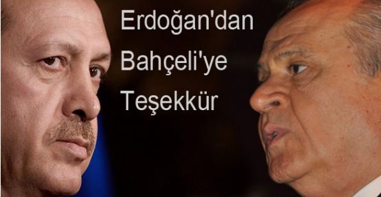 Erdoğan, Bahçeli' ye Teşekkür etti
