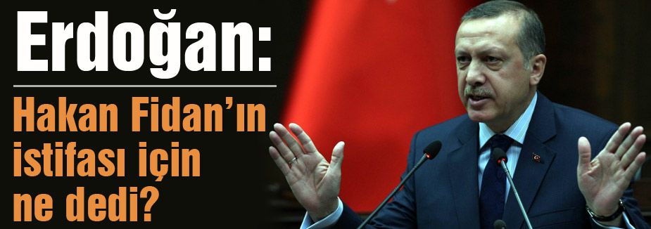 Erdoğan; Hakan Fidan'ın adaylığına olumlu bakmıyorum