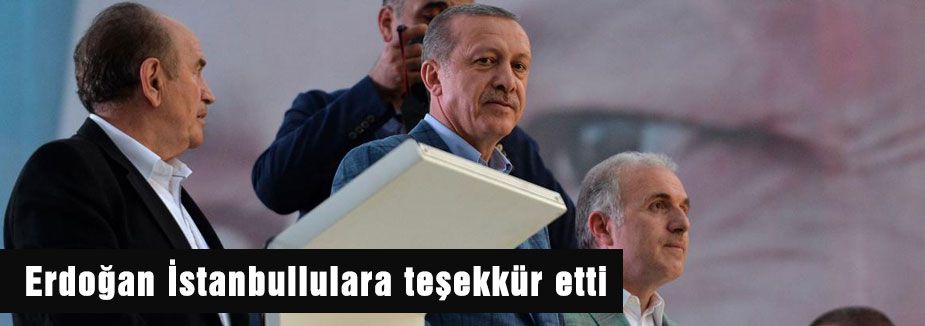 Erdoğan İstanbullulara teşekkür etti