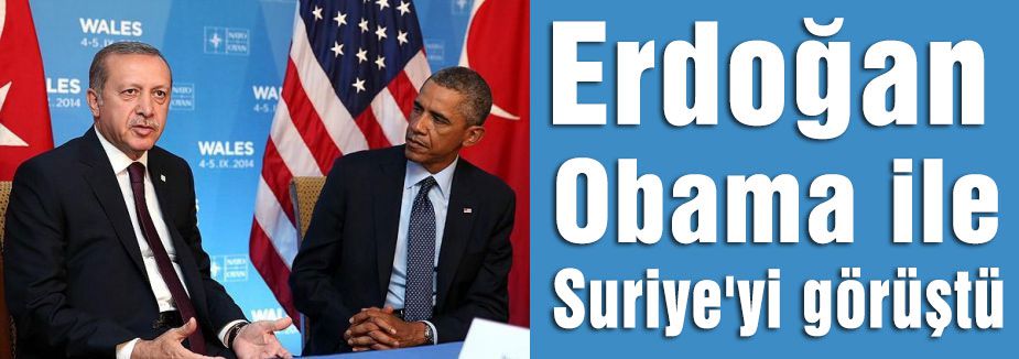Erdoğan, Obama ile Suriye'yi görüştü