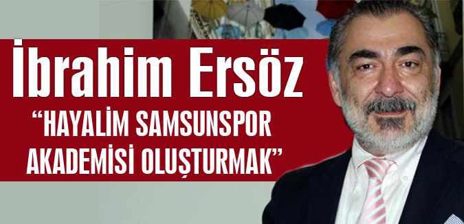 ERSÖZ; “HEDEFİMİZ SÜPER LİG”