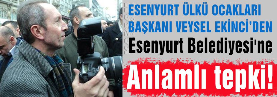 Esenyurt Ülkü Ocakları'ndan Tepki...