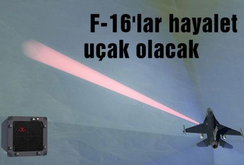 F-16'lar hayalet uçak olacak