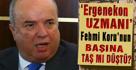 Fehmi Koru'nun Başına Taş mı Düştü...