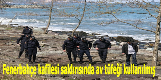 Fenerbahçe kafilesi saldırısında av tüfeği kullanılmış