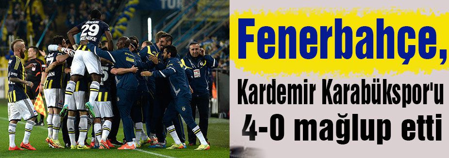 Fenerbahçe, Kardemir Karabükspor'u yendi