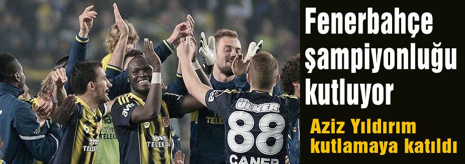 Fenerbahçe şampiyonluğu kutluyor