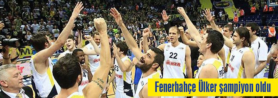 Fenerbahçe Ülker şampiyon oldu