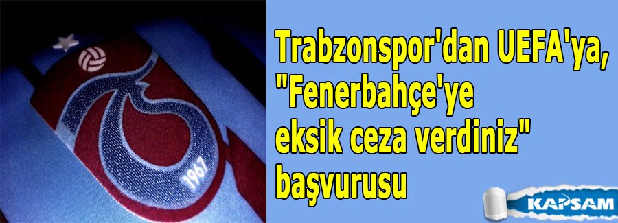 "Fenerbahçe'ye eksik ceza verdiniz" başvurusu