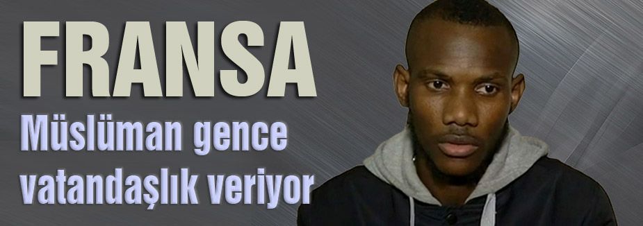 Fransa, O Kahramana vatandaşlık veriyor