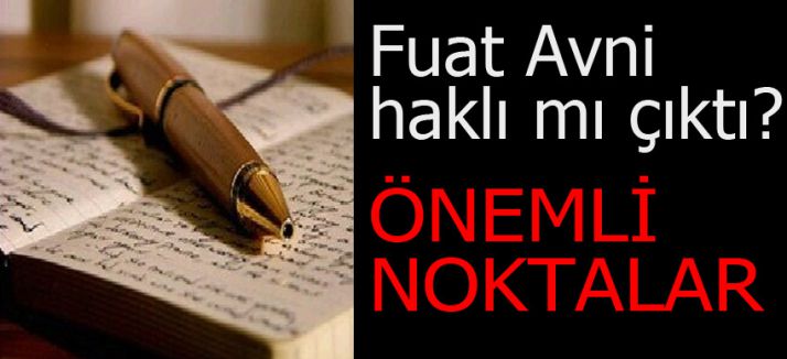 Fuat Avni haklı mı çıktı?