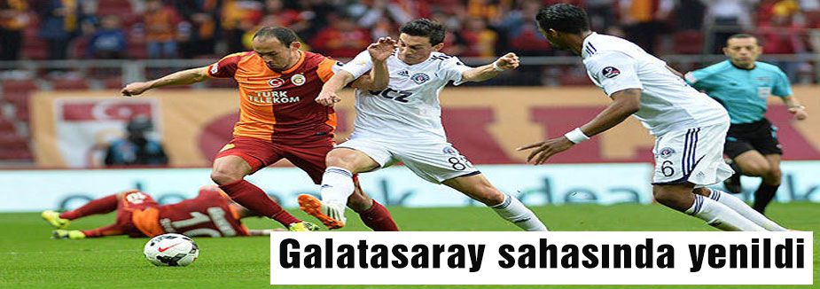 Galatasaray sahasında yenildi