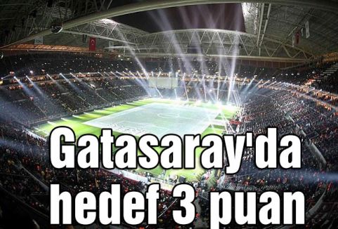 Galatasaray'da hedef 3 puan