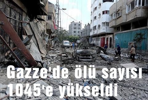 Gazze'de ölü sayısı 1045'e yükseldi