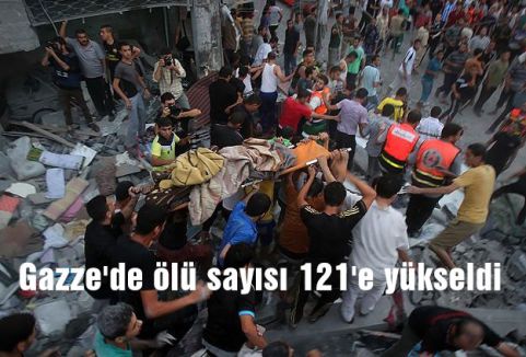 Gazze'de ölü sayısı 121'e yükseldi