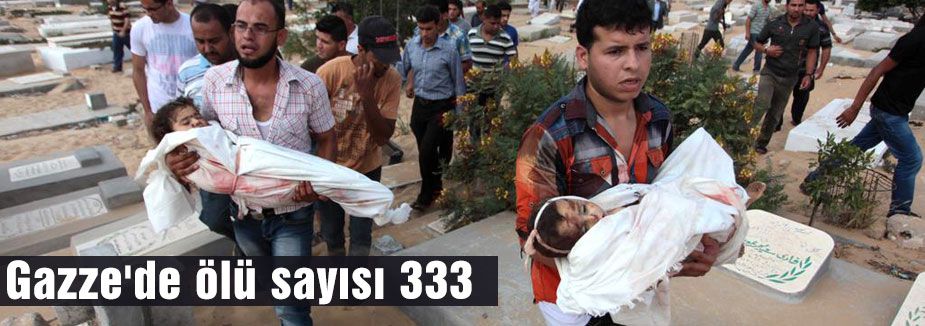 Gazze'de ölü sayısı 333