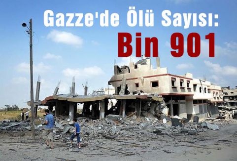 Gazze'de Ölü Sayısı: Bin 901