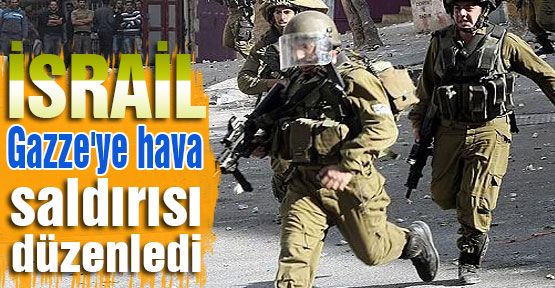 Gazze'ye hava saldırısı
