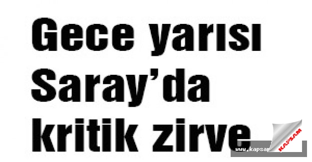 Gece yarısı kritik zirve
