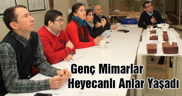 Genç Mimarlar Heyecanlı Anlar Yaşadı