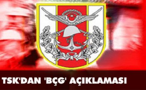 Genelkurmay'dan 'BÇG' açıklaması