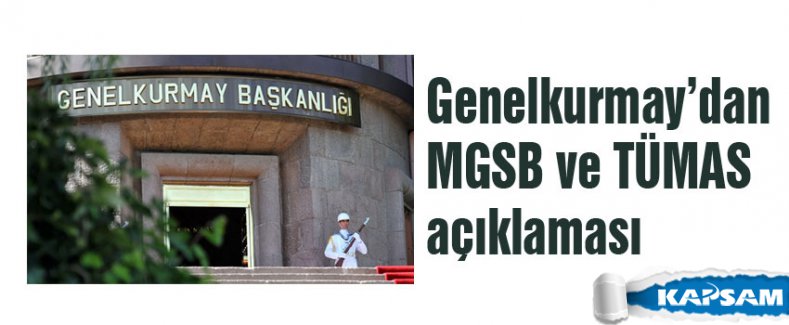 Genelkurmay’dan gündemle ilgili açıklama