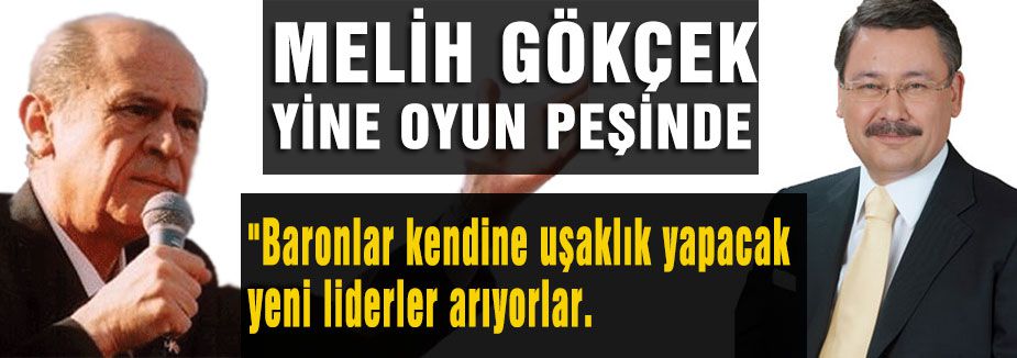 Gökçek'ten Bahçeli İddiası!