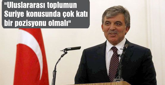 Gül: Çok katı pozisyon olmalı