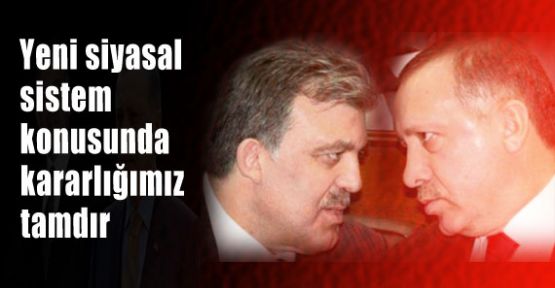Gül - Erdoğan ve Başkanlık...
